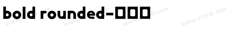 bold rounded字体转换 bold rounded字体转换